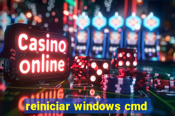 reiniciar windows cmd